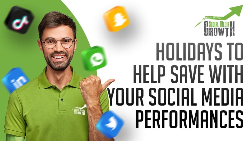 Holidays to help save with your social media performances