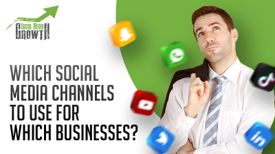 Which social media channels to use for which businesses?